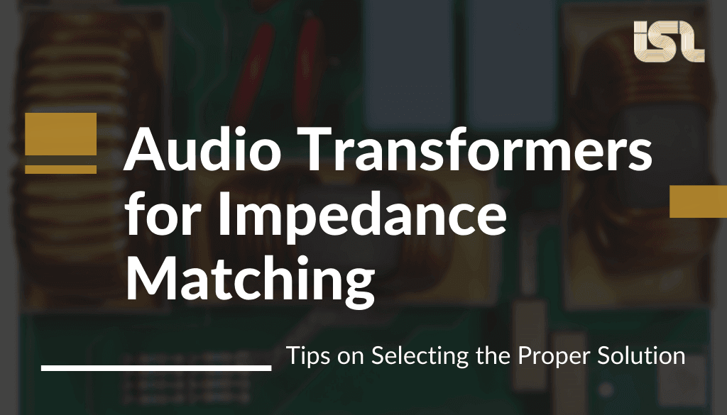 audio-transformers-for-impedance-matching Audio Transformers for Impedance Matching